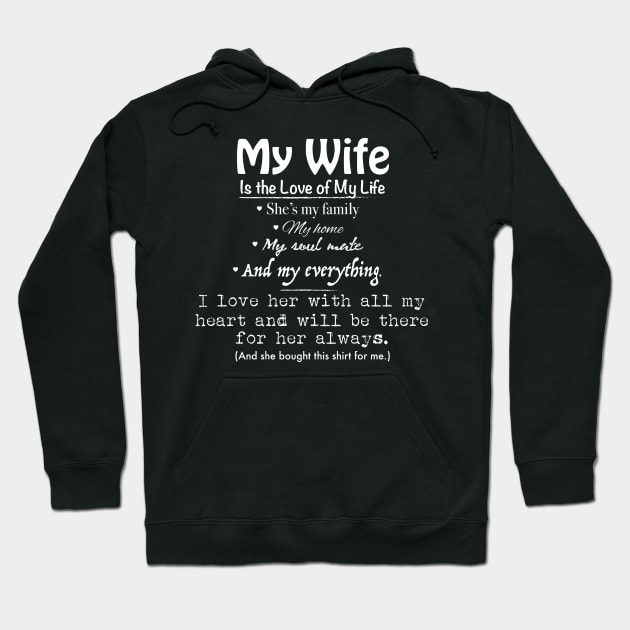 My Wife is the Love of My Life Hoodie by WordWind